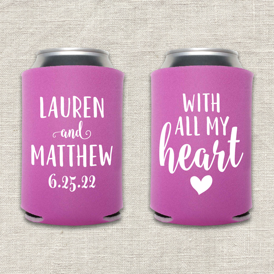 With All My Heart Wedding Koozie
