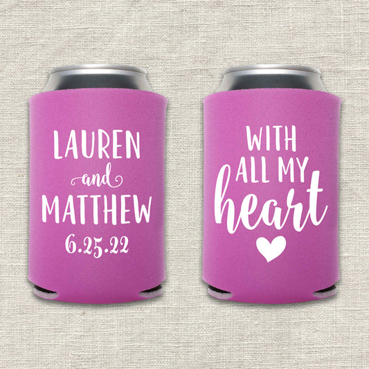 With All My Heart Wedding Koozie