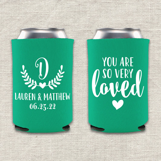 You Are So Very Loved Wedding Koozie